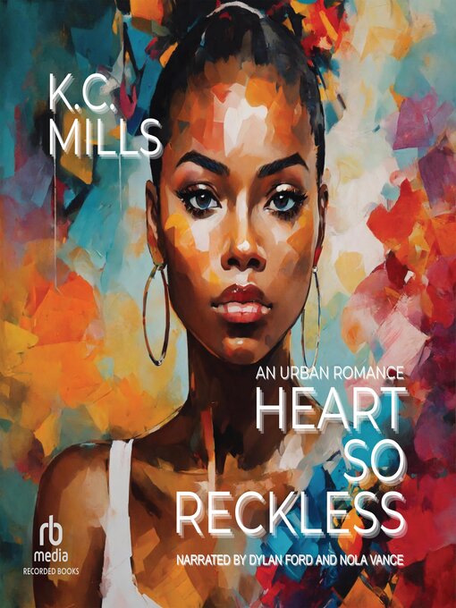 Title details for Heart So Reckless by K.C. Mills - Available